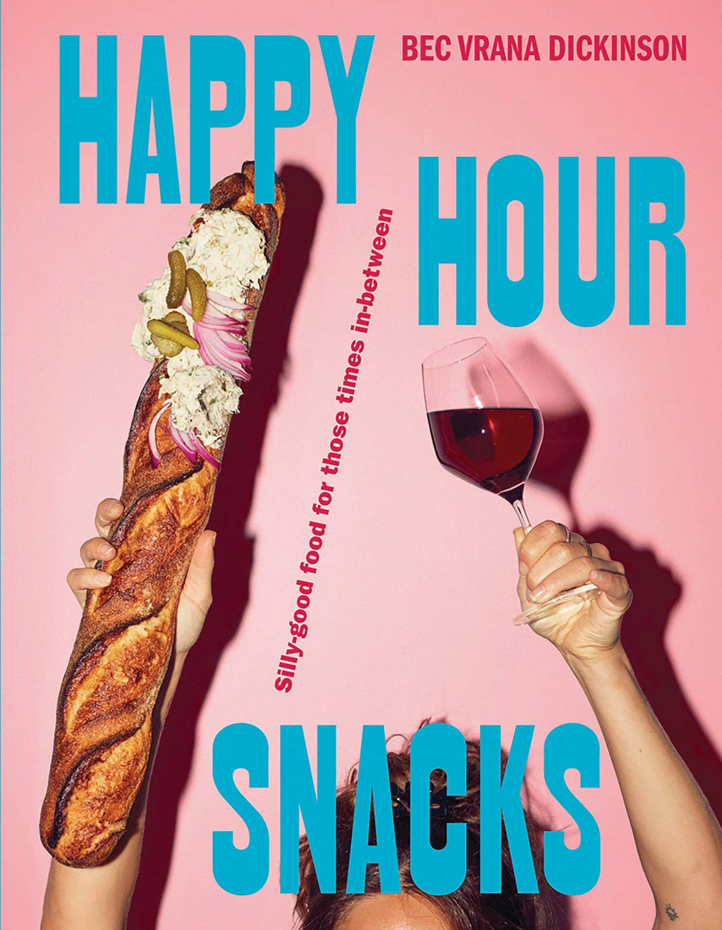 Chronicle Books - Happy Hour Snacks - Addie Rose Austin