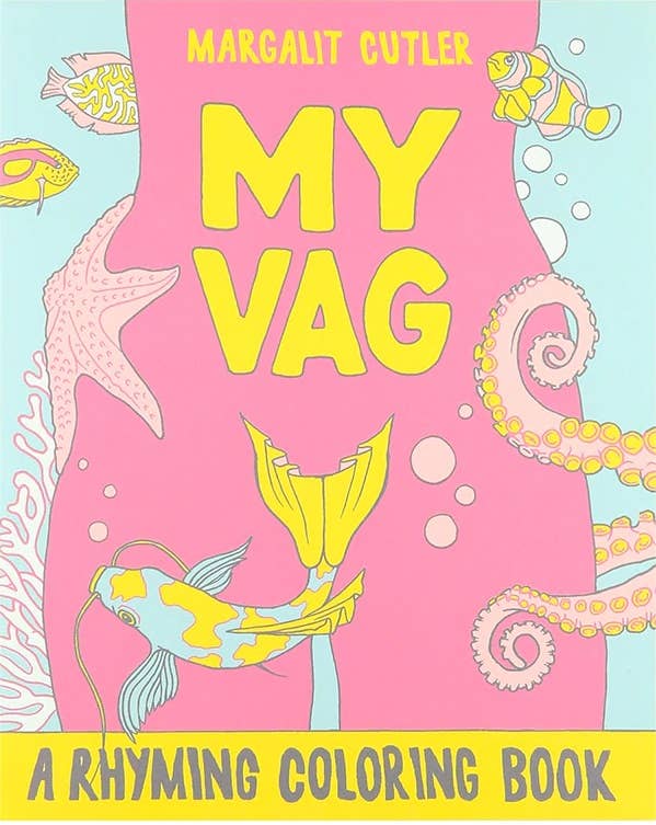 Microcosm Publishing & Distribution - My Vag: A Rhyming Coloring Book